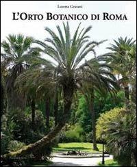 L' orto botanico di Roma - Loretta Gratani - copertina