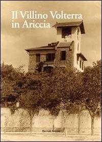 Il villino Volterra di Ariccia - copertina