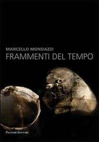 Marcello Mondazzi. Frammenti del tempo - copertina