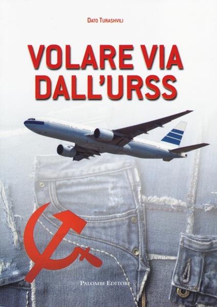 Volare via dall'URSS - Dato Turashvili - copertina