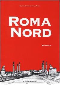 Roma Nord - Elena Guerri Dall'Oro - copertina