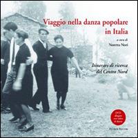 Viaggio nella danza popolare in italia. Itinerari di ricerca del centro nord. Con DVD - copertina
