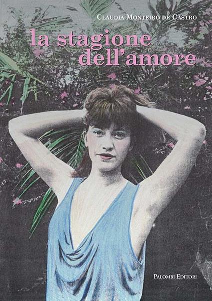 La stagione dell'amore - Claudia Monteiro De Castro - copertina
