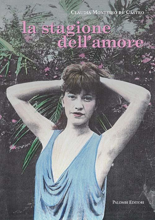 La stagione dell'amore - Claudia Monteiro De Castro - copertina