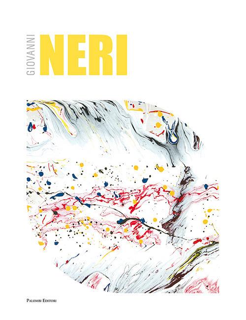 Giovanni Neri. Catalogo della mostra (Roma, 17 maggio-12 giugno 2018). Ediz. italiana e inglese - Massimo Scaringella - copertina