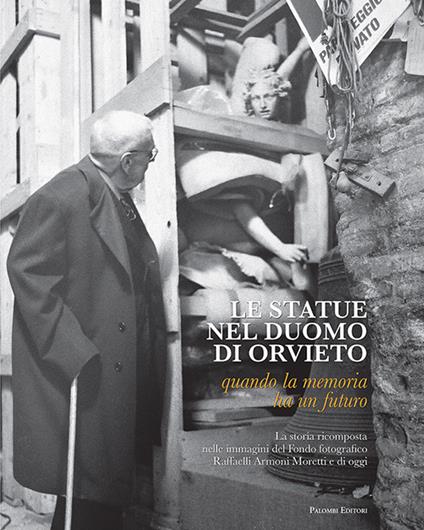 Le statue nel duomo di Orvieto. Quando la memoria ha un futuro. Ediz. illustrata - copertina