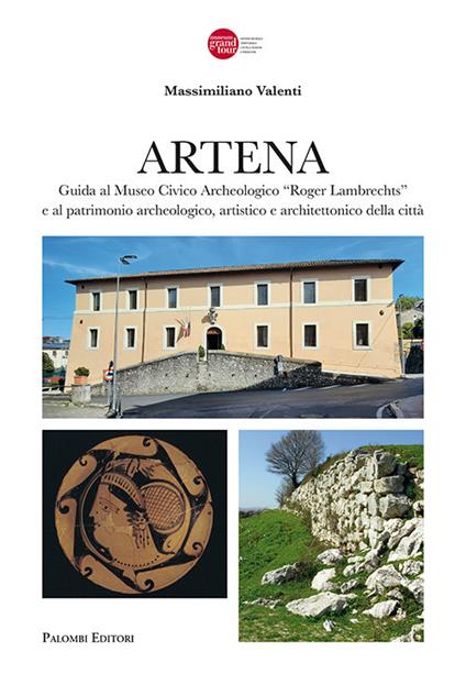 Artena. Guida al museo civico archeologico «Roger Lambrechts» e al patrimonio archeologico, artistico della città - Massimiliano Valenti - copertina