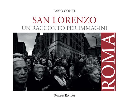 San Lorenzo. Un racconto per immagini. Ediz. illustrata - Fabio Conti - copertina