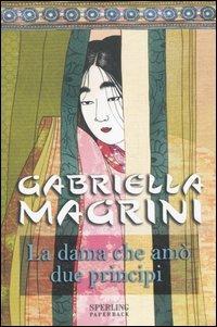 La dama che amò due principi - Gabriella Magrini - copertina
