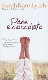 Pane e cioccolato - Sarah-Kate Lynch - copertina