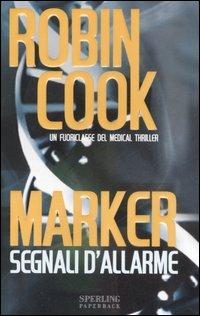 Marker. Segnali d'allarme - Robin Cook - copertina
