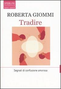 Tradire. Segnali di confusione amorosa - Roberta Giommi - copertina