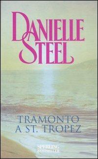 Tramonto a Saint-Tropez - Danielle Steel - copertina