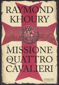 La missione dei quattro cavalieri - Raymond Khoury - copertina