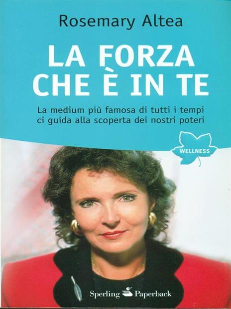 La forza che è in te - Rosemary Altea - 2