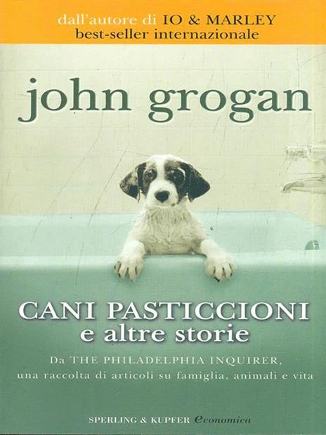 Cani pasticcioni e altre storie - John Grogan - copertina