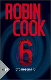 Cromosoma 6 - Robin Cook - copertina