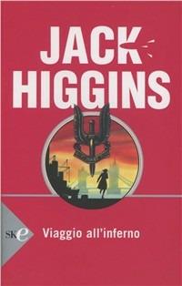 Viaggio all'inferno - Jack Higgins - copertina