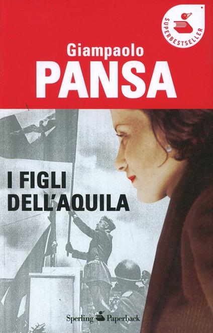 I figli dell'Aquila - Giampaolo Pansa - copertina