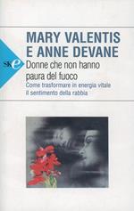 Donne che non hanno paura del fuoco