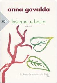 Insieme, e basta - Anna Gavalda - copertina