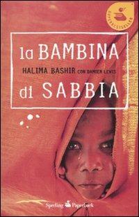 La bambina di sabbia - Halima Bashir,Damien Lewis - copertina