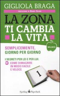 La Zona ti cambia la vita - Gigliola Braga - copertina