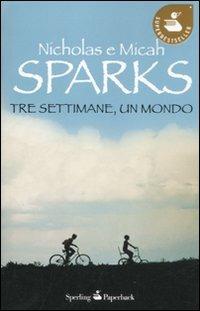 Tre settimane, un mondo - Nicholas Sparks,Micah Sparks - copertina