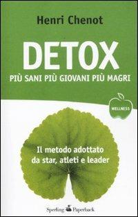 Detox. Più sani, più giovani, più magri - Henri Chenot,Jean-Luc Suchet - copertina