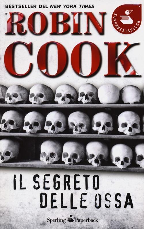 Il segreto delle ossa - Robin Cook - copertina