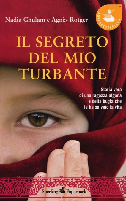 Il segreto del mio turbante - Nadia Ghulam,Agnès Rotger - copertina