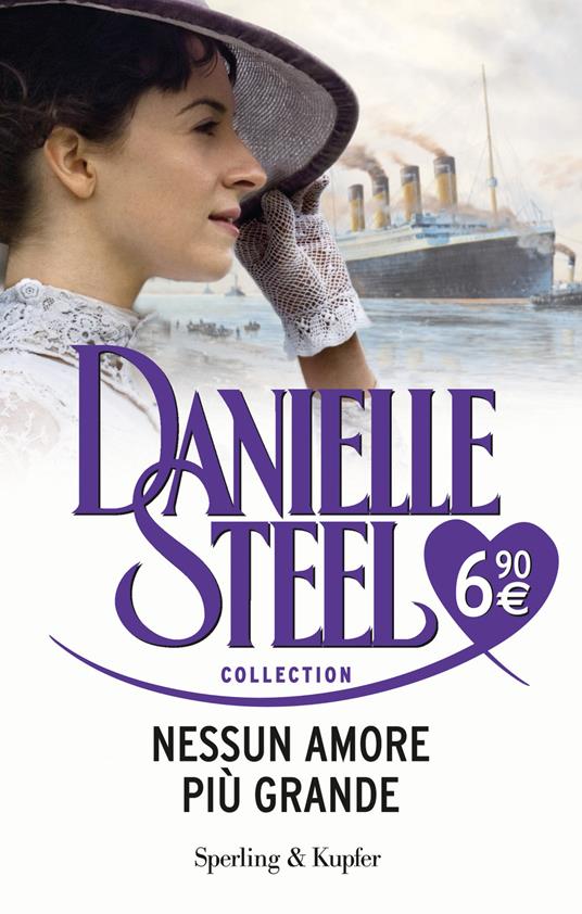Nessun amore più grande - Danielle Steel - Libro - Sperling & Kupfer - Steel  Collection | IBS