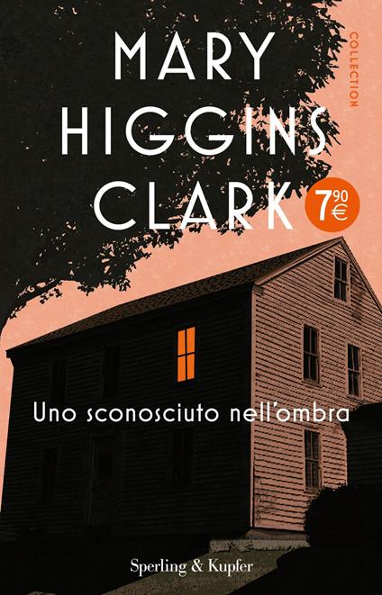 Uno sconosciuto nell'ombra - Mary Higgins Clark - copertina