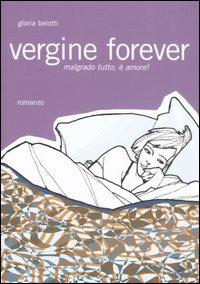 Vergine forever - Gloria Belotti - copertina