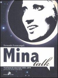 Mina talk. Vent'anni di interviste 1959-1979 - Fernando Fratarcangeli - copertina