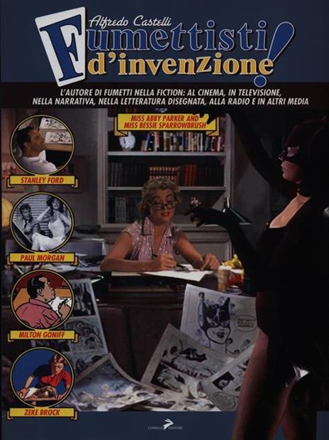 di Alfredo Castelli Coniglio editore FUMETTISTI D'INVENZIONE 