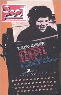 Lucio Battisti: la vera storia dell'intervista esclusiva - Renato Marengo - copertina