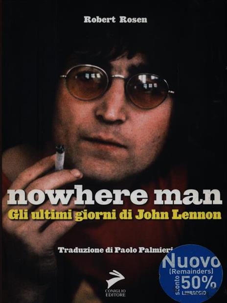 Nowhere Man. Gli ultimi giorni di John Lennon - Robert Rosen - copertina