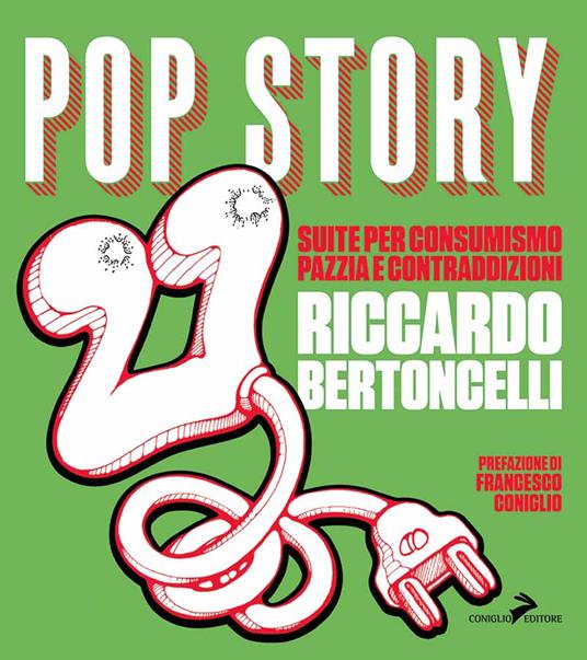 Pop story suite. Suite per consumismo, pazzia e contraddizioni - Riccardo Bertoncelli - copertina