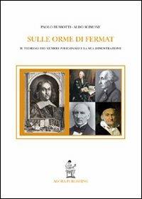 Sulle orme di Fermat. Il teorema dei numeri poligonali e la sua dimostrazione - Paolo Bussotti,Aldo Scimone - copertina