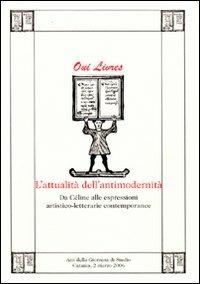 L' attualità della modernità. Da Céline alle espressioni artistico-letterarie contemporanee - copertina