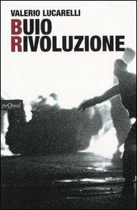 Buio rivoluzione - Valerio Lucarelli - copertina