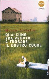 Qualcuno era venuto a turbare il nostro cuore - Marco Ciriello - copertina