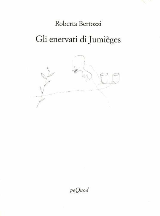 Gli enervati di Jumièges - Roberta Bertozzi - copertina