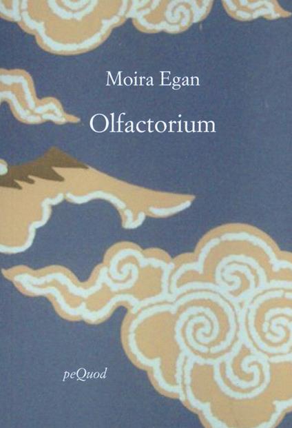 Olfactorium. Testo inglese a fronte - Moira Egan - copertina
