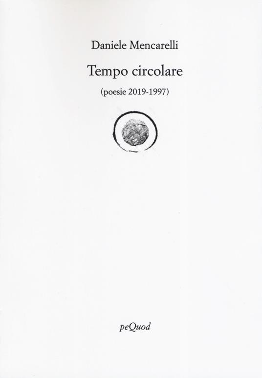 Tempo circolare (poesie 2019-1997) - Daniele Mencarelli - copertina