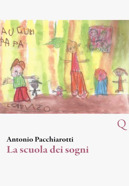 La scuola dei sogni - Antonio Pacchiarotti - copertina