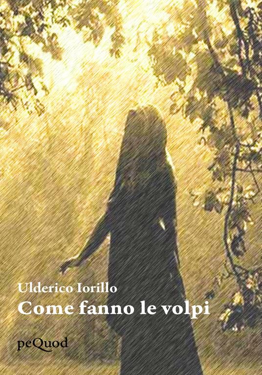 Come fanno le volpi - Ulderico Iorillo - copertina