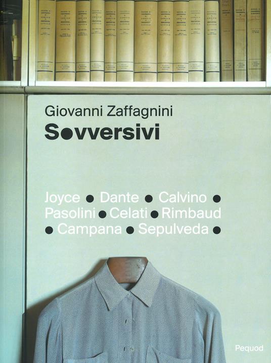 Sovversivi. Ediz. a colori - Giovanni Zaffagnini - copertina