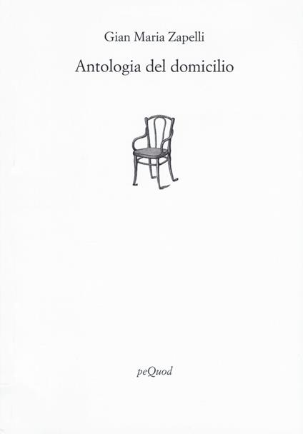 Antologia del domicilio - Gian Maria Zapelli - copertina